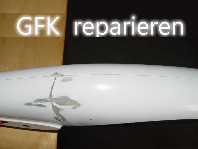 Reparaturen an einem Gfk-Rumpf