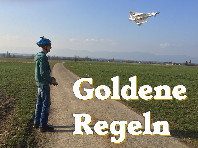 Goldene Regeln im Modellflug